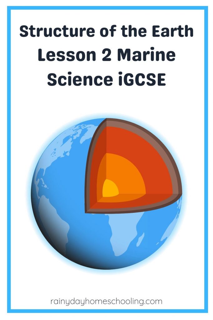 Pinterest image showing a cross section of the earth with layers visible Text reads Structure of the Earth Lesson 2 Marine Science iGCSE