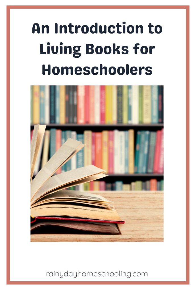 Pinterest image for An Introduction to Living Books for Homeschoolers