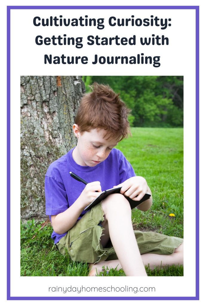 Pinterest image for Cultivating Curiosity Getting Started with Nature Journaling. Image shows a child outdoors nature journalling.