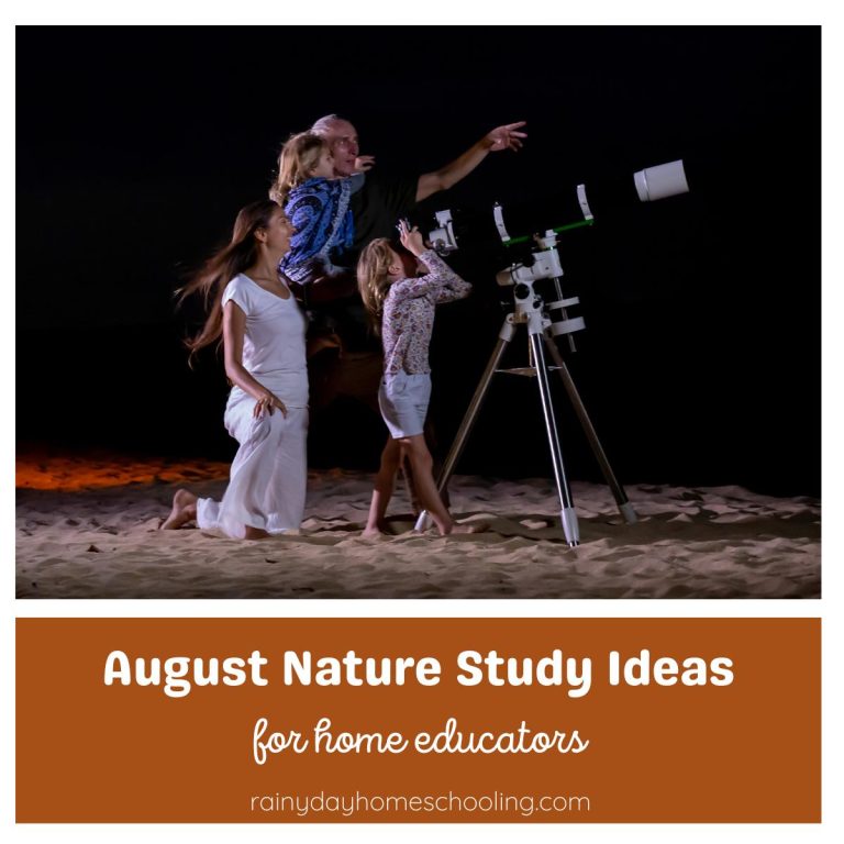 Nature Study Ideas for the Month of August with Kids