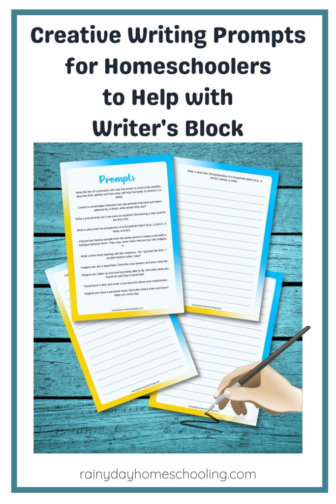 Pinterest Image for Creative Writing Prompts for Homeschoolers to Help with Writer's Block showing a sample of the creative writing prompts pack.