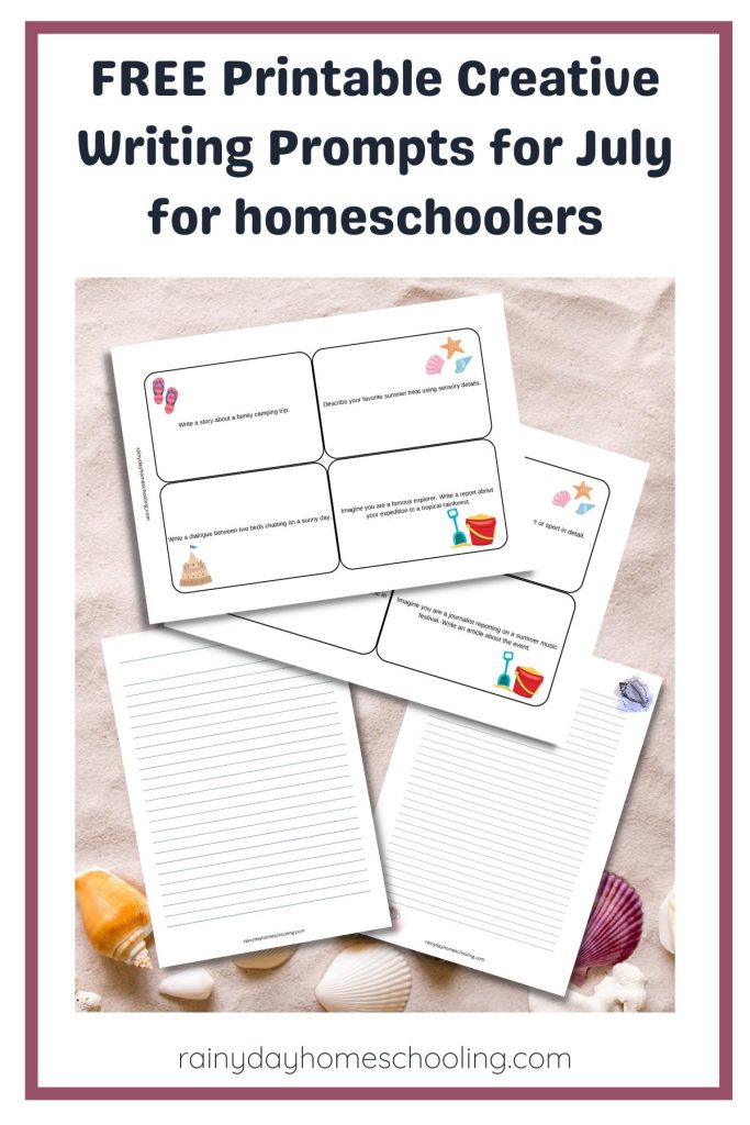 Pinterest image of FREE Printable Creative Writing Prompts for July for Homeschoolers showing sample pages.