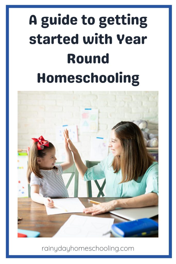 Pinterest image for A guide to getting started with year round homeschooling