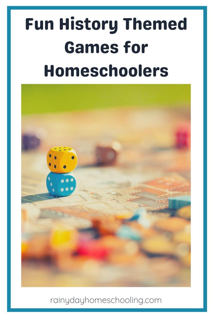 Pinterest image for Fun History Themed Games for Homeschoolers