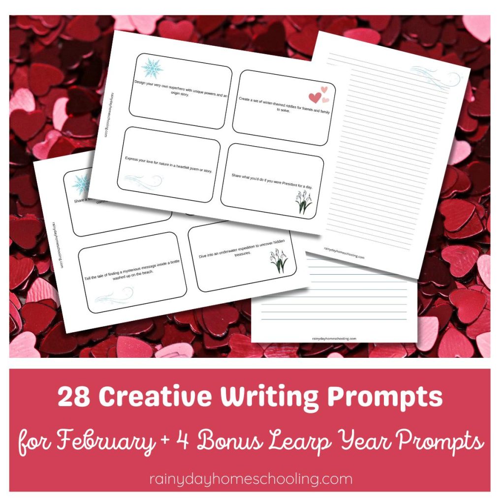 Samples of the February Creative Writing Prompts for Kids on a heart confetti background. text below reads 28 Creative Writing prompts for February + 4 Bonus Leap Year Prompts.
