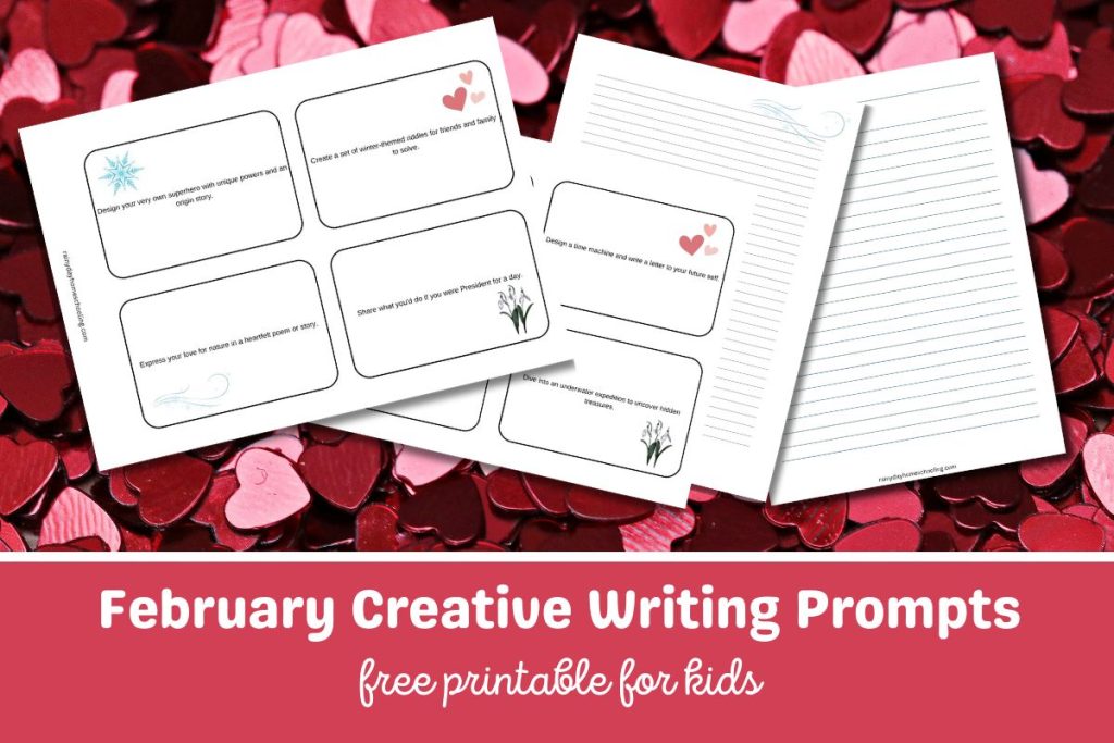 Sample prompt pages from the printable creative writing prompts for February printable worksheets. Text below reads February Creative Writing Prompts Free Printable for Kids.