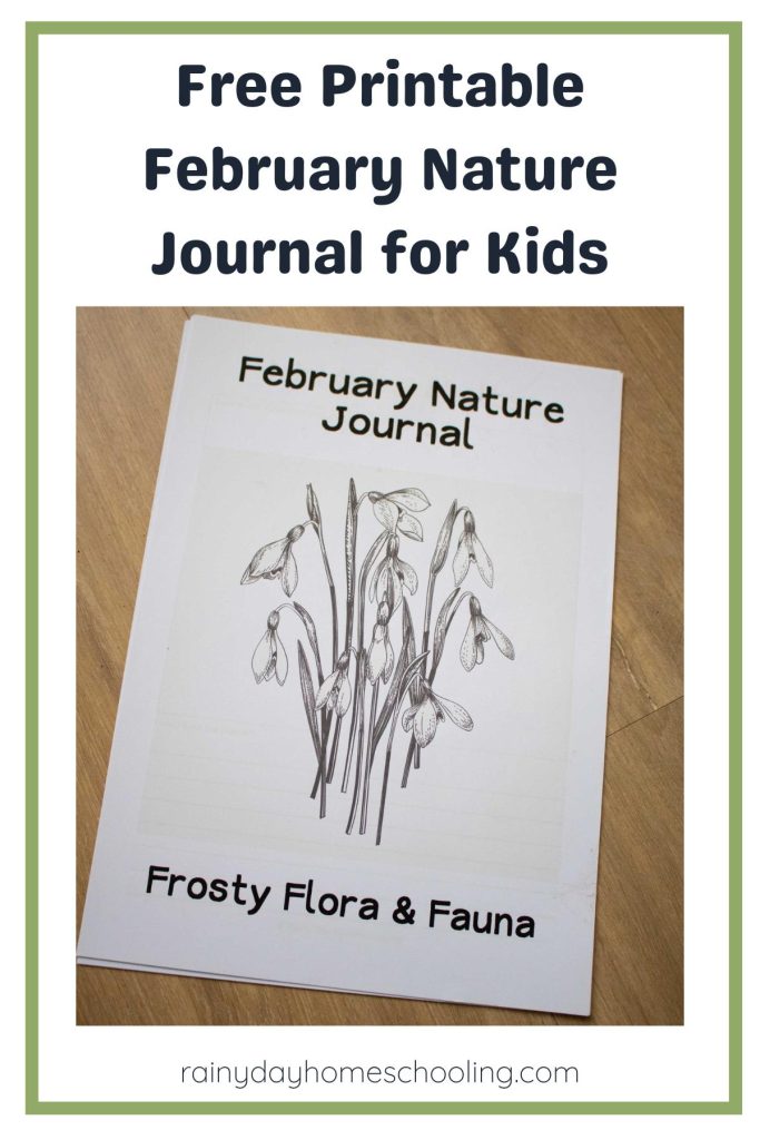 Pinterest image from a FREE printable Nature Journal for kids for the month of February.